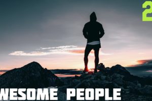 People are awesome pt.21 [Amazing Life]