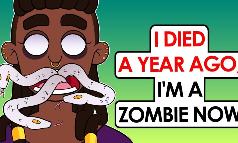 I Died A Year Ago (I'm a zombie now) | This is my story