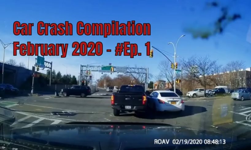 Car Crash Compilation / Road Rage - February 2020 - #Ep. 1