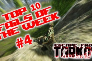 Escape From Tarkov - Top 10 Fails of the Week - 4 - Reflix66