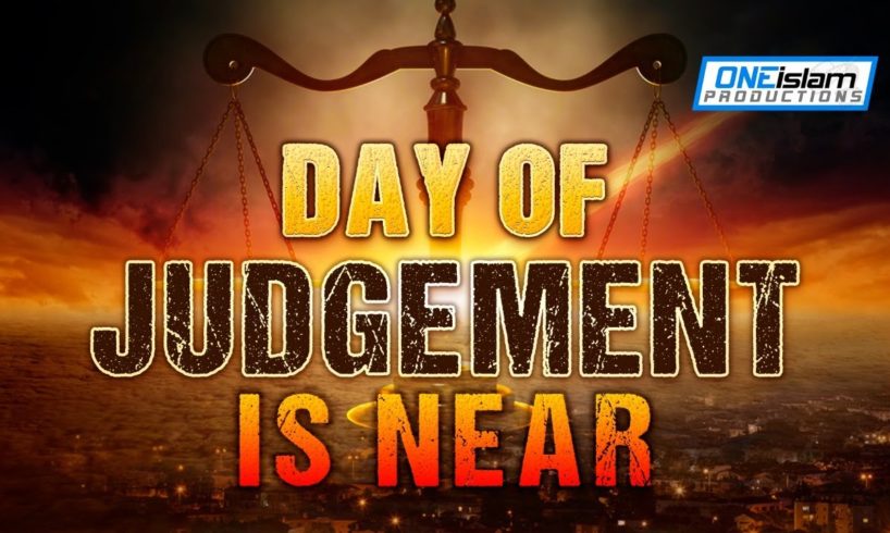 DAY OF JUDGEMENT IS NEAR!