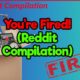 Get Outta Here, You’re Fired! (Reddit Compilation)