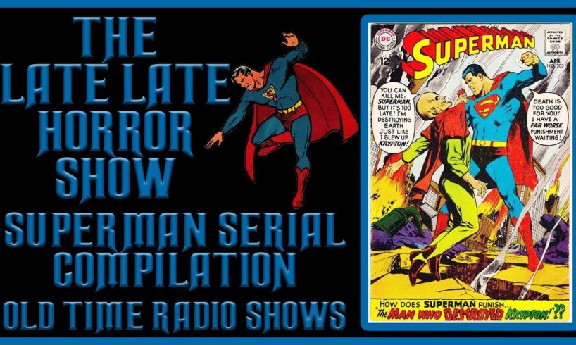 🔴 SUPERMAN SERIAL COMPILATION SUPERHERO OLD TIME RADIO SHOWS