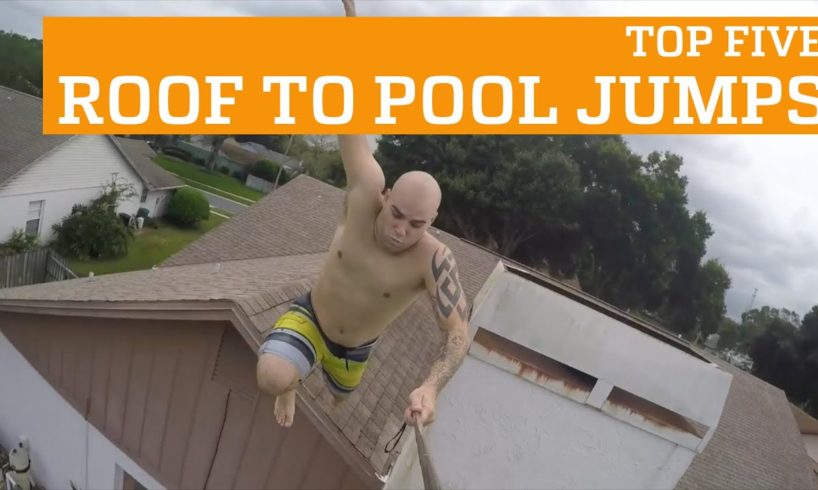 TOP FIVE ROOF TO POOL JUMPS! | PEOPLE ARE AWESOME