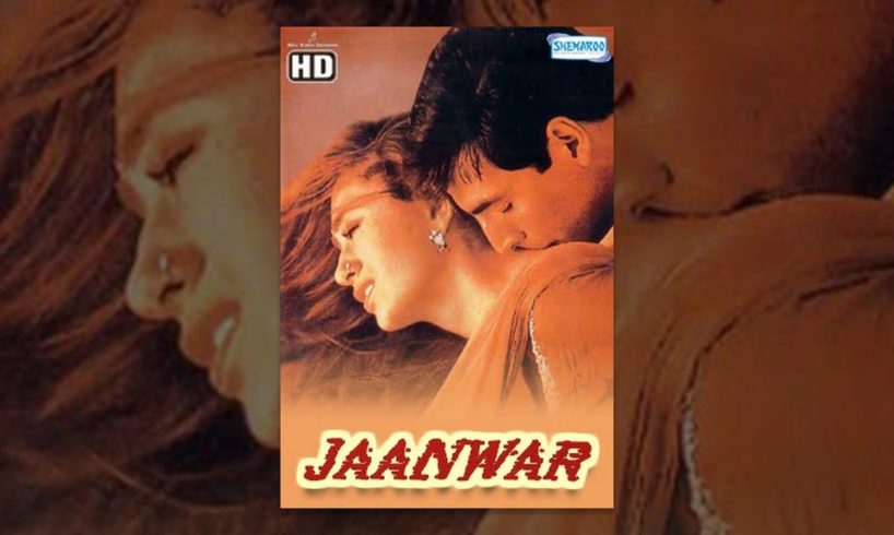 Jaanwar Hindi full Movie - Akshay Kumar - Karisma Kapoor - Shilpa Shetty - Mohnish Bahl