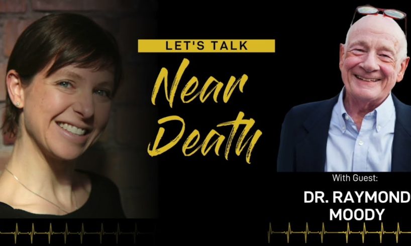 Let's Talk Near Death - 🎄  Christmas Special 🎄  The Research and Experiences of Dr. Raymond Moody