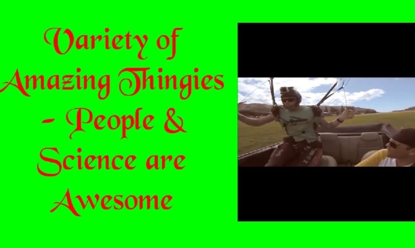 Variety of Amazing Thingies - People & Science are Awesome #shorts