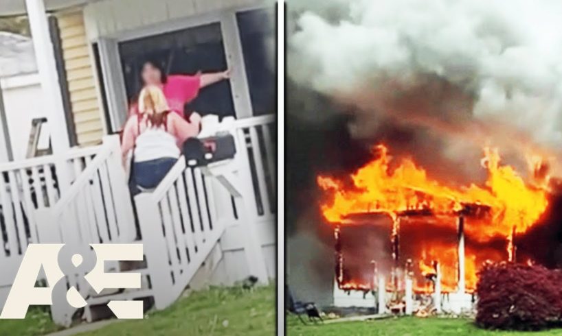 Neighborhood Wars: Woman TORCHES House After Breakup Fight | A&E