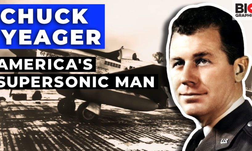 Chuck Yeager: America's Supersonic Man