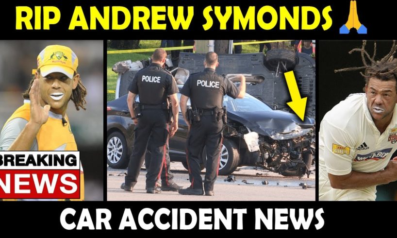 Andrew Symonds dies in a car accident | Symonds Car Accident Video | RIP LEGEND