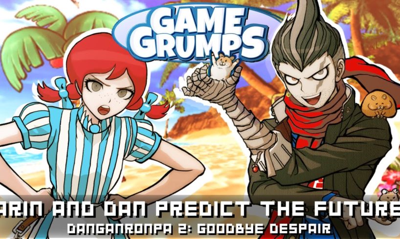 Game Grumps Predict The Future in Danganronpa 2: Goodbye Despair - Game Grumps Compilation