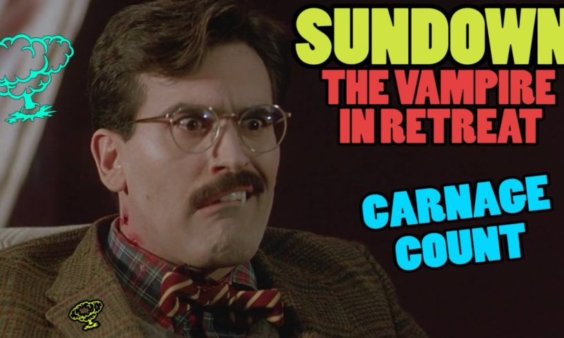 Sundown: The Vampire in Retreat (1989) Carnage Count