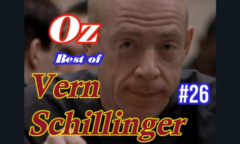 Vern Schillinger - Ultimate Oz Compilations Episode #26