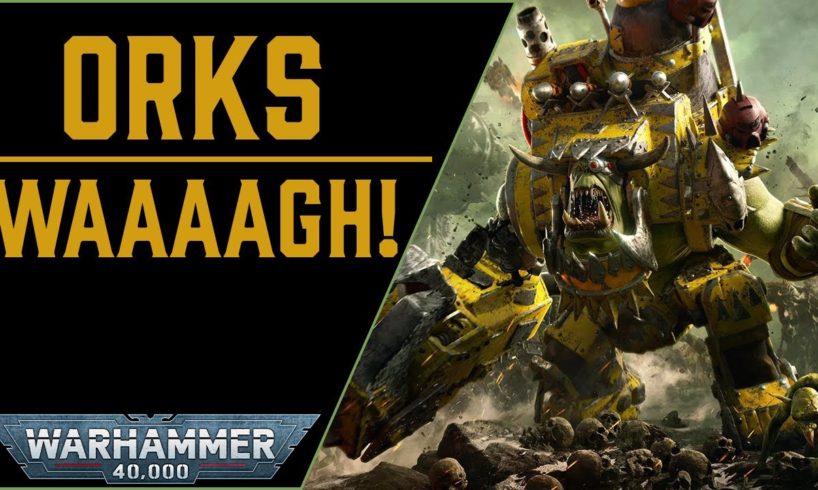 Why the Orks are Awesome in WARHAMMER 40k