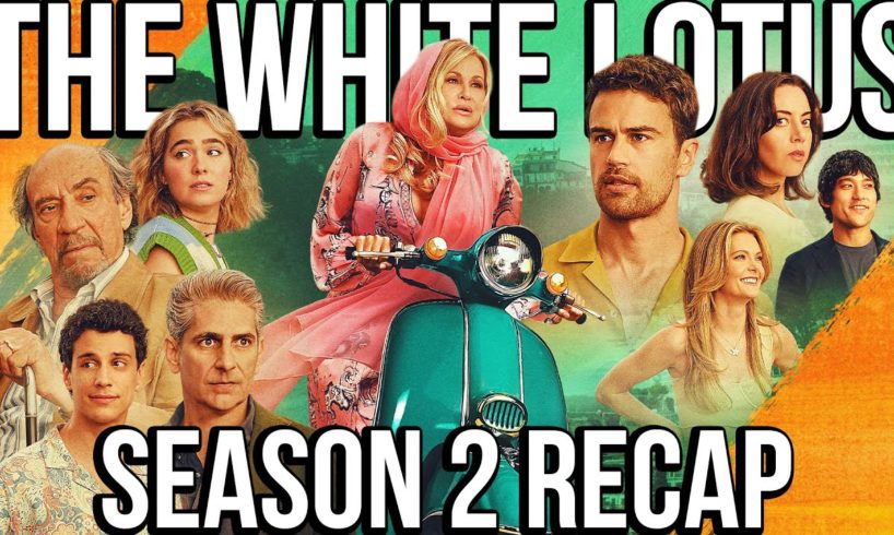 THE WHITE LOTUS Season 2 Recap | HBO Series Explained