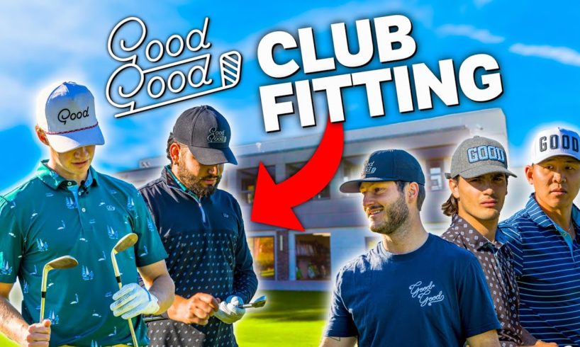 The Official Good Good Club Fitting