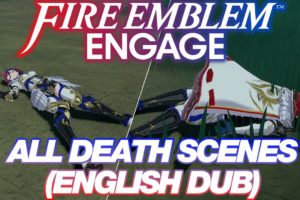 Fire Emblem Engage - All Playable Unit DEATH Quotes(ENGLISH DUB)