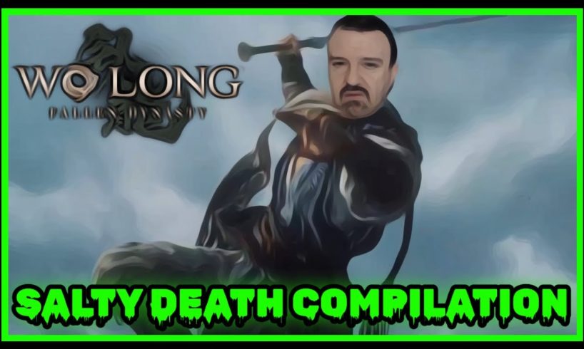 DSP SALTY Death Compilation Wo Long Fallen Dynasty