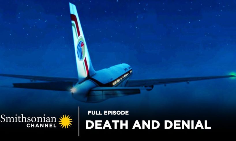 Air Disasters: Death and Denial 🛬 Full Episode