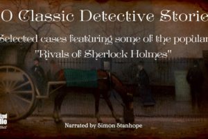 Ten Classic Detective Stories | A Bitesized Audio Compilation