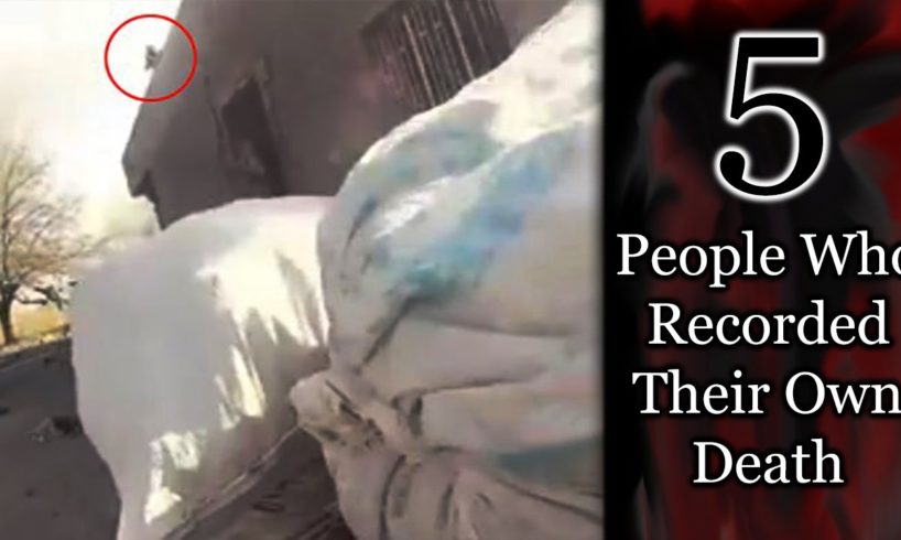 5 People Who Recorded their Own Deaths Part I