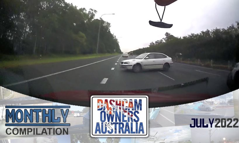 Dash Cam Owners Australia July 2022 On the Road Compilation