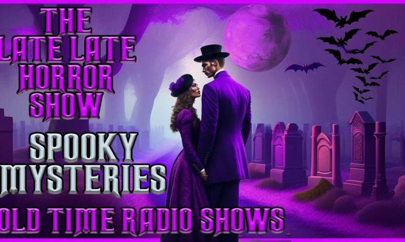 Mystery in The Graveyard Compilation | Spooky Stories | Old Time Radio Shows All Night Long