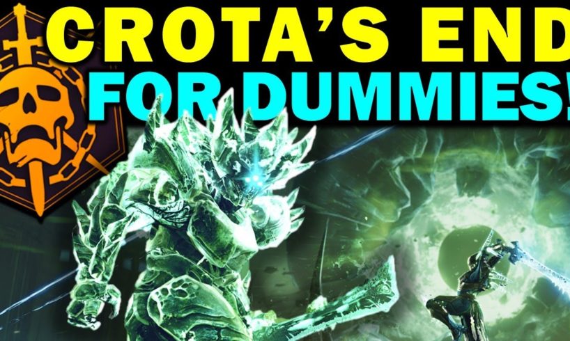 Destiny 2: CROTA'S END RAID FOR DUMMIES! - Complete Raid Guide & Walkthrough