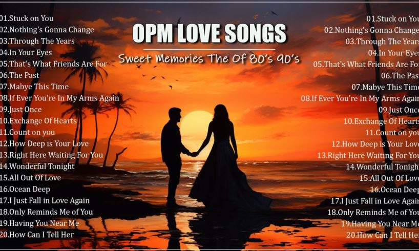 OPM Love Songs Medley - Best Of Best Love Songs Nonstop Compilation For Sleep