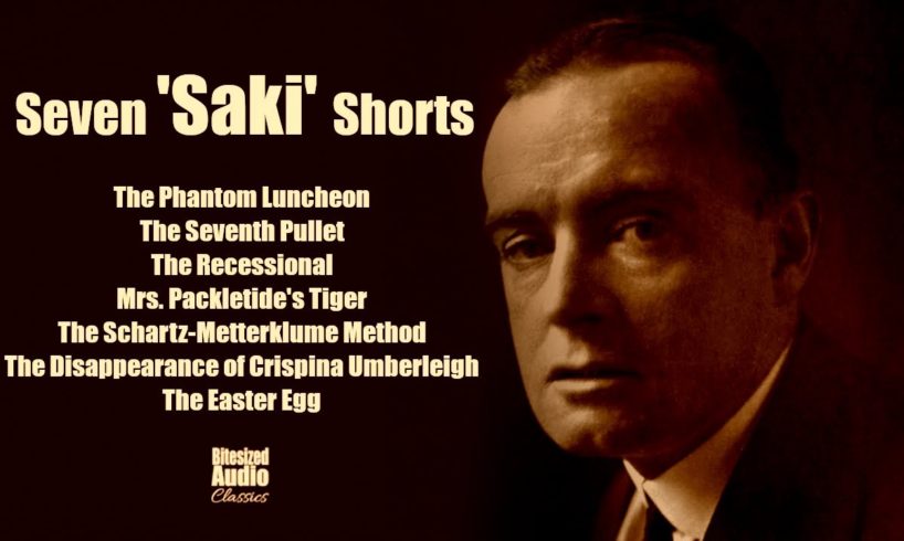 Seven 'Saki' Shorts | H. H. Munro | A Bitesized Audio Compilation