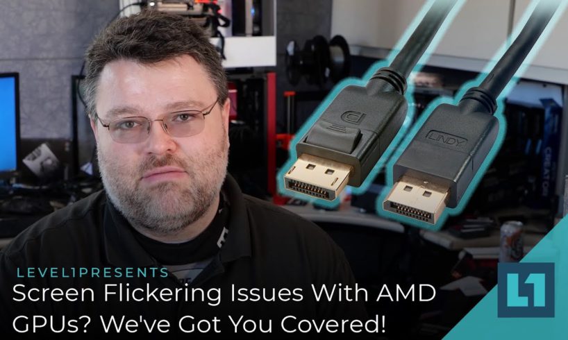 Flickering Issues With AMD GPUs? We've Got You Covered! Driver Settings And  Choosing Proper Cables