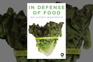 In Defense of Food: An Eater's Manifesto