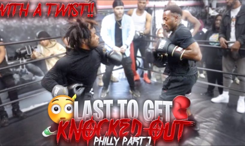 Last To Get Knocked Out Philly🥊‼️ (With A Twist 🔥)