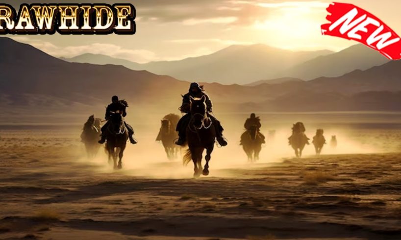 Rawhide 2023 - Compilation 99 - Best Western Cowboy Full HD TV Show