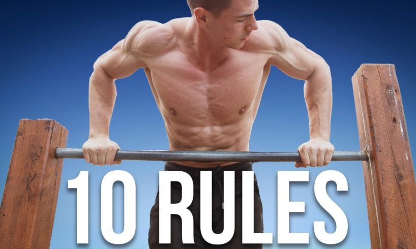 Top 10 Rules of Calisthenics (FOLLOW OR FAIL)