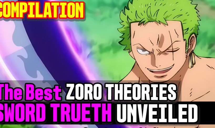 [Compilation] The Greatest Zoro's Swords Theories Ever: Ultimate Secrets Revealed - One Piece