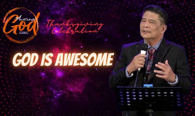 GOD IS AWESOME | Dr. Ira Lee P. Rosalita | Thanksgiving Celebration |Oct. 29, 2023 Full Sermon Video