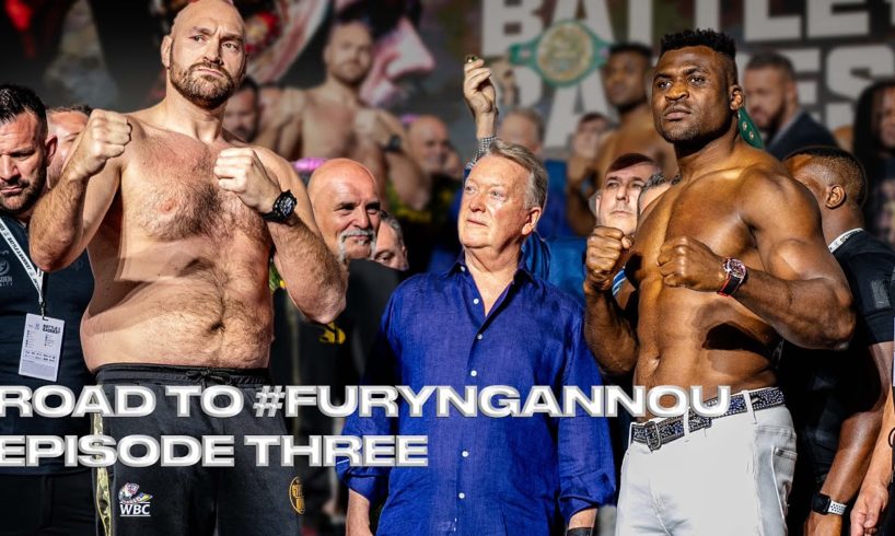 Road to #FuryNgannou Ep. 3 | Francis Ngannou BTS fight week moments leading up to Tyson Fury bout