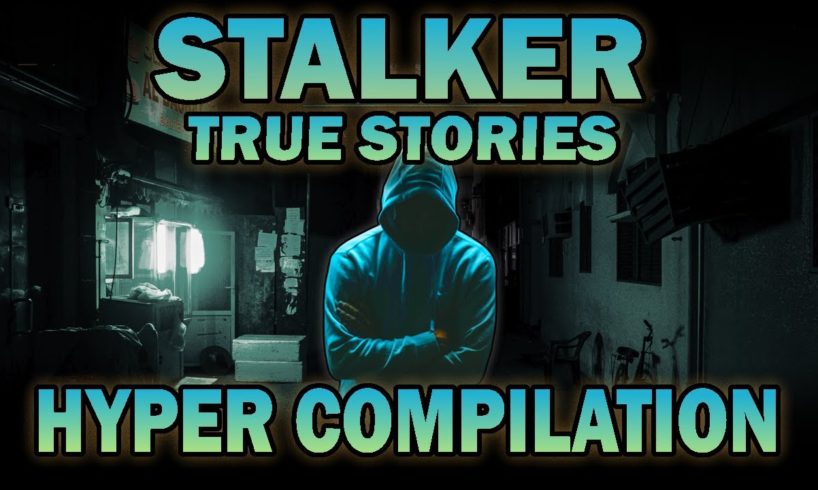 25 True Creepy Stalker Horror Stories - Hyper Compilation