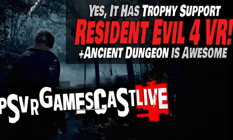 Resident Evil 4 VR: Our First Impressions | Ancient Dungeon is Awesome! | PSVR2 GAMESCAST LIVE