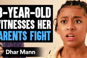 13-Year-Old WITNESSES Her PARENTS FIGHT, What Happens Next Is Shocking | Dhar Mann Studios