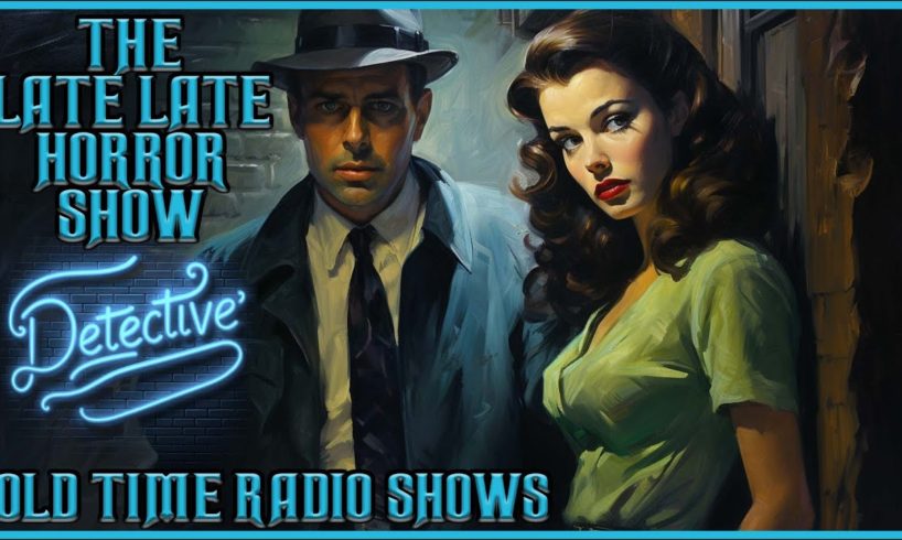 Detective Compilation / A Best of Galoot & Gams / Old Time Radio Shows / All Night Long