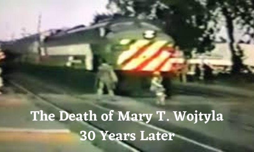 Mary T. Wojtyla: 30 Years Later