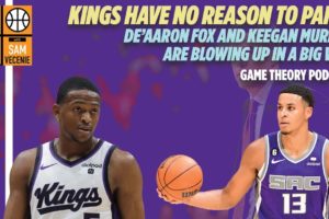 The Sacramento Kings are awesome again because Keegan Murray and De'Aaron Fox have taken huge leaps