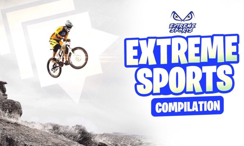 EXTREME SPORTS COMPILATION