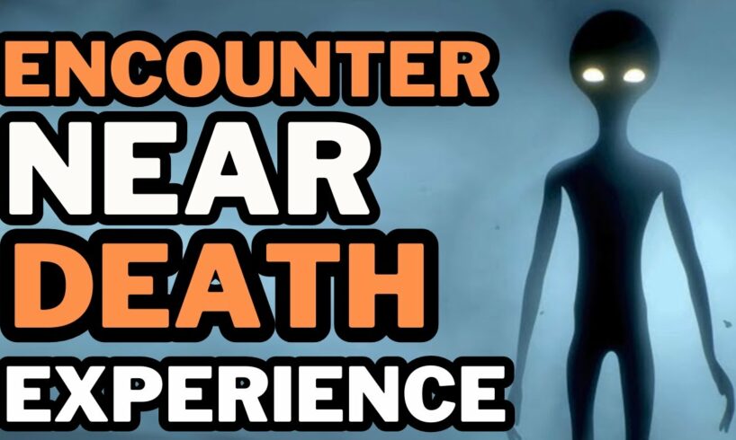 Near death experience,  The story of a man who had a brief encounter with other beings