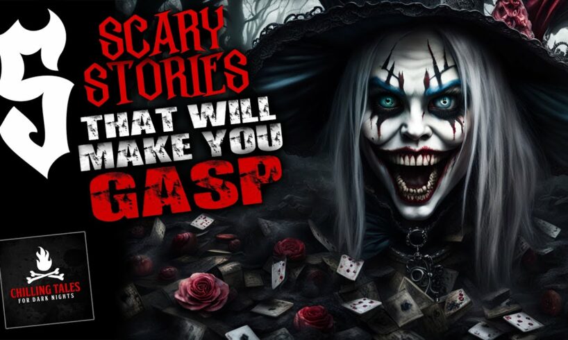 5 Scary Stories That Will Make You Gasp ― Creepypasta Horror Story Compilation