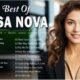 Bossa Nova Jazz Songs Compilation 🍸 Most Beautiful Relaxing Bossa Nova Covers 2024