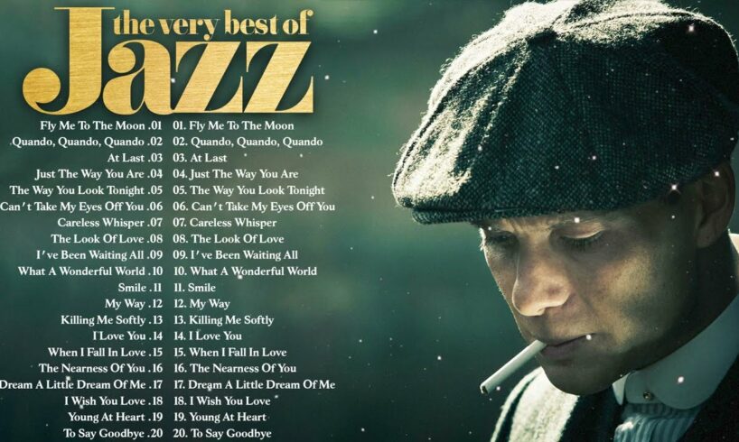 Jazz Music Best Songs Compilation 🎺 The Best Jazz Songs Of All Time : Louis Armstrong ,Frank Sinatra