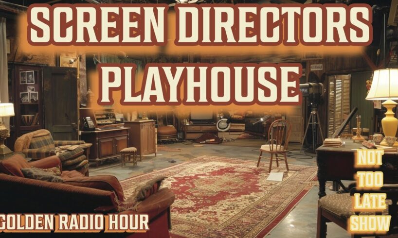 Screen Directors Playhouse 10 Hour Compilation / Old Time Radio Marathon